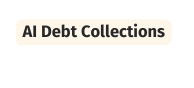 AI Debt Collections